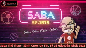 Saba thể thao - sảnh cược uy tín