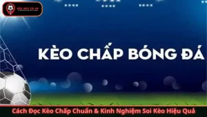Kèo chấp bóng đá