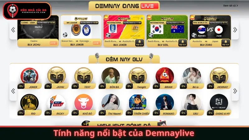 Tính năng nổi bật của Demnaylive