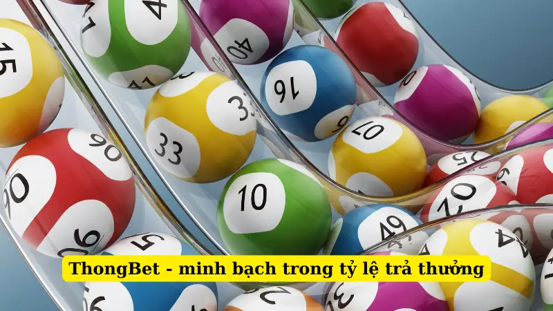 ThongBet - minh bạch trong tỷ lệ trả thưởng