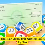 Top Nhà Cái Thái Lan 2025 Trải Nghiệm Xổ Số Trực Tuyến Uy Tín