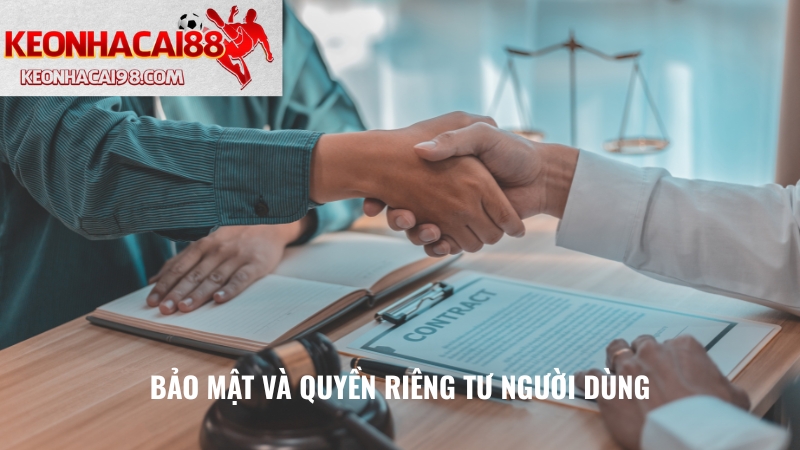 Bảo Mật Và Quyền Riêng Tư Người Dùng